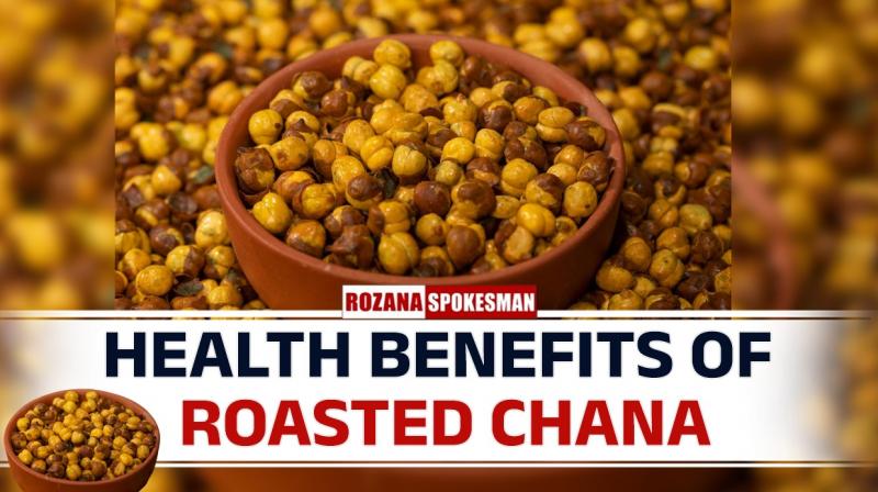 Health Benefits of Roasted Chana