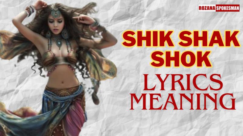 Mezdeke's Shik Shak Shok Song Lyrics With Meaning in English, Here's What It Means 