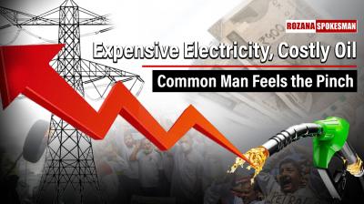 Expensive Electricity, Costly Oil: The Common Man Feels the Pinch Expensive Electricity, Costly Oil: The Common Man Feels the Pinch