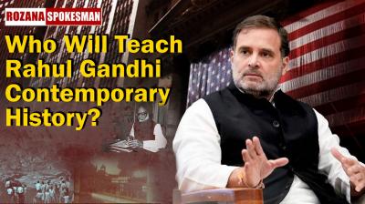 Who Will Teach Rahul Gandhi Contemporary History of India?