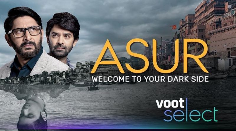 Asur: Cast- Arshad Warsi, Barun Sobti, Riddhi Dogra, Anupriya Goenka, Sharib Hashmi and others. 
